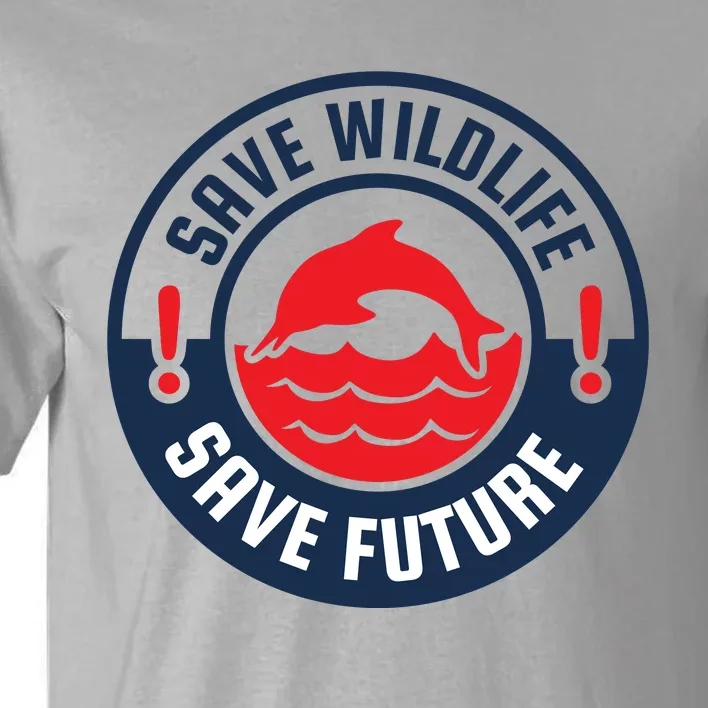 Save Wildlife Save Future Tall T-Shirt