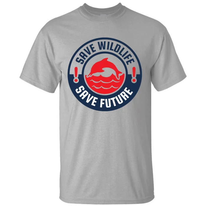 Save Wildlife Save Future Tall T-Shirt