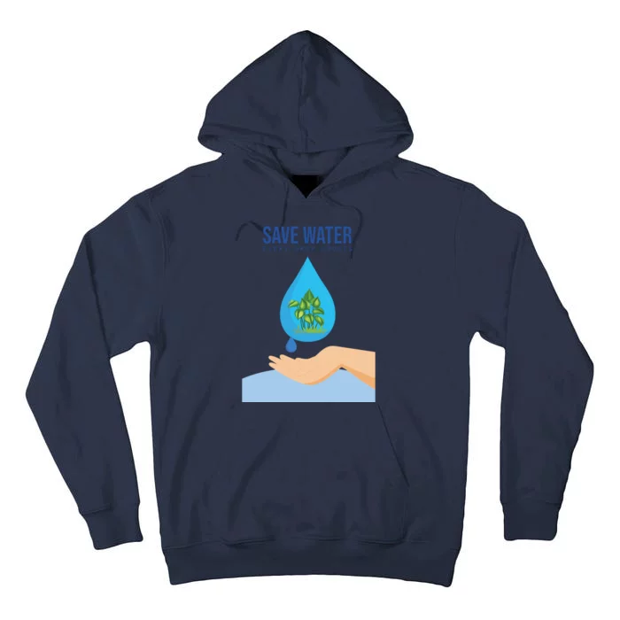 Save Water Tall Hoodie