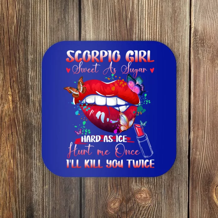 Scorpio With Sexy Lip Funny Scorpio Birthday Tee Gift Coaster