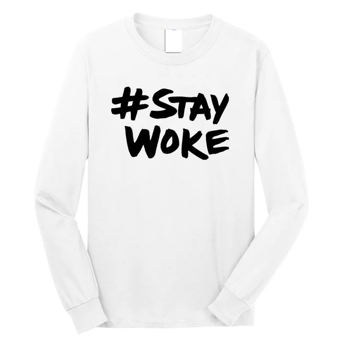 Stay Woke Shirt Stay Woke Long Sleeve Shirt