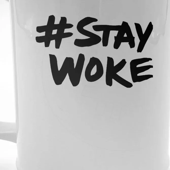 Stay Woke Shirt Stay Woke Front & Back Beer Stein