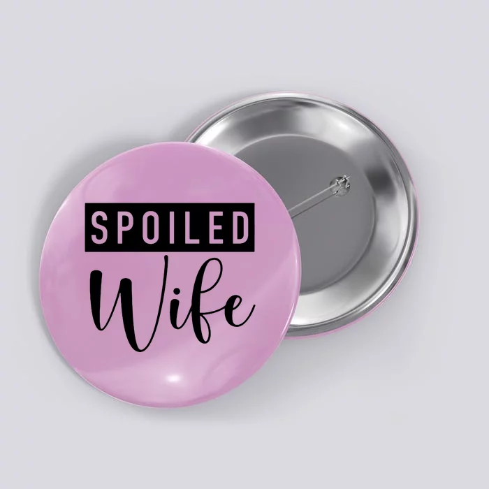 Spoiled Wife Button