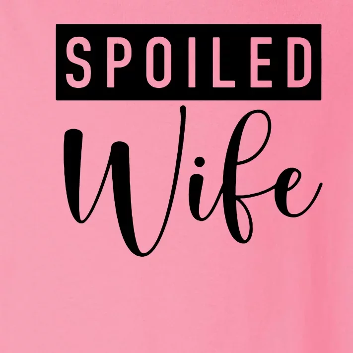 Spoiled Wife Toddler Long Sleeve Shirt