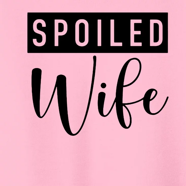 Spoiled Wife Toddler T-Shirt