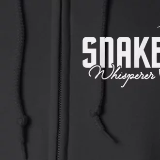 Snake Whisperer Snakes Jungle Zookeeper Zoo Reptile Lover Full Zip Hoodie