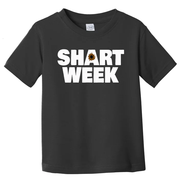 Shart Week Toddler T-Shirt