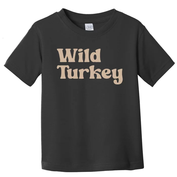 Sibling Wild Turkey Toddler T-Shirt