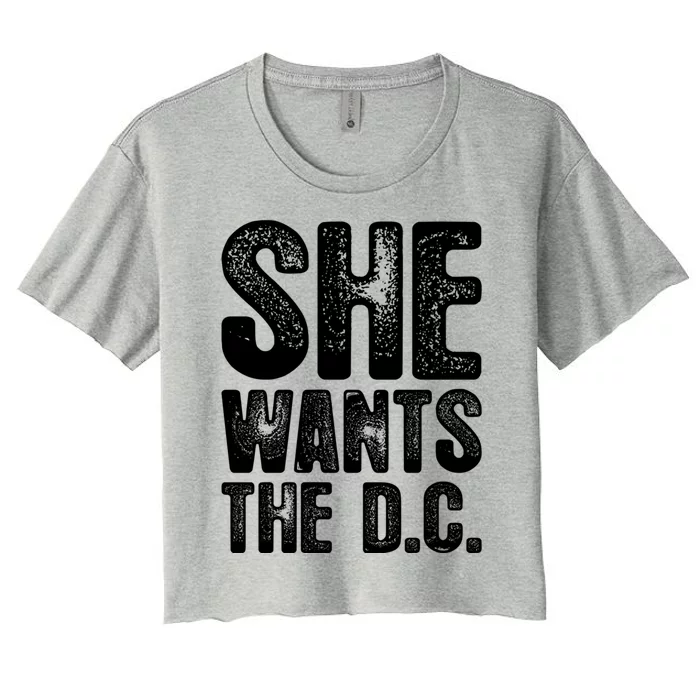 She Wants The D C Chiropractor Great Gift Women's Crop Top Tee