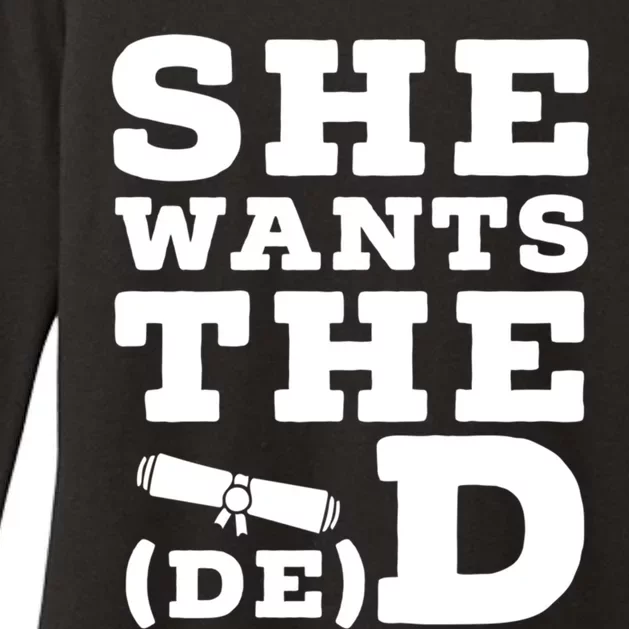 She Wants The D E D Doctor Of Economic Developt Graduate Great Gift Womens CVC Long Sleeve Shirt