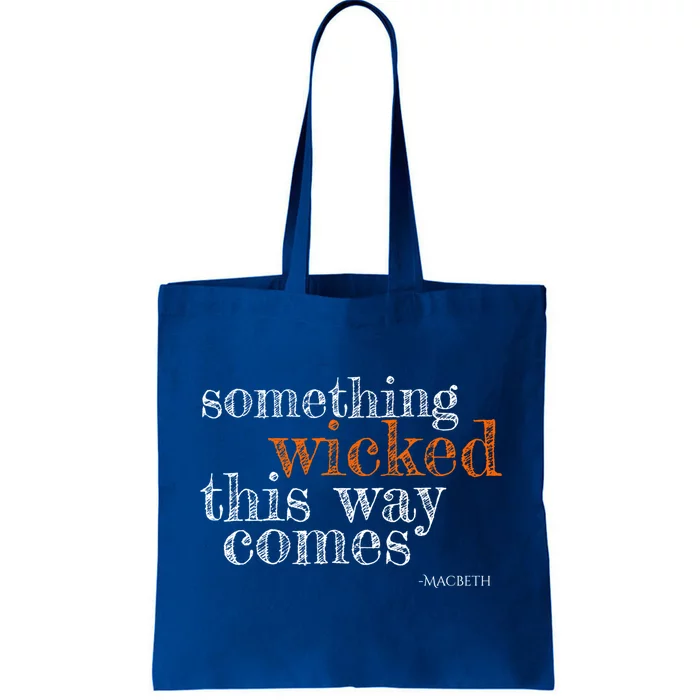 Something Wicked This Way Comes Shakespeare Halloween Meaningful Gift Tote Bag