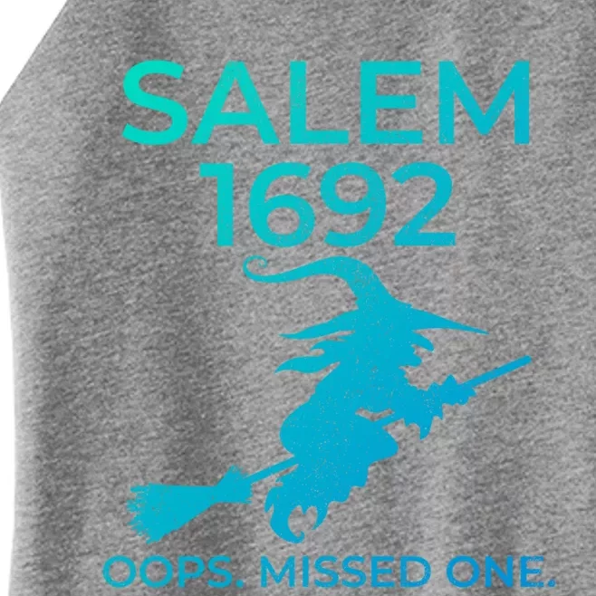 Salem Witch Trials 1692 Oops You Missed One Halloween Gift Women’s Perfect Tri Rocker Tank