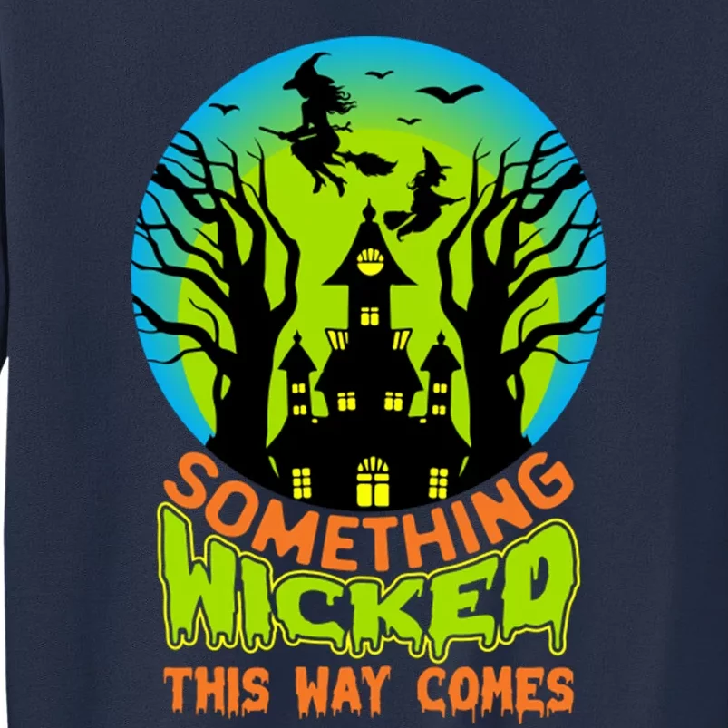 Something Wicked This Way Comes Halloween Night Sweatshirt