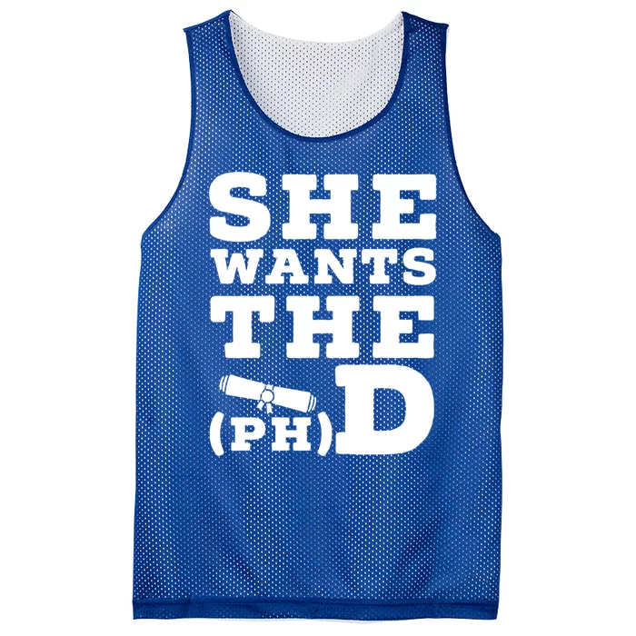 She Wants The Phd Funny Graduation Doctorate Phd Graduate Gift Mesh Reversible Basketball Jersey Tank