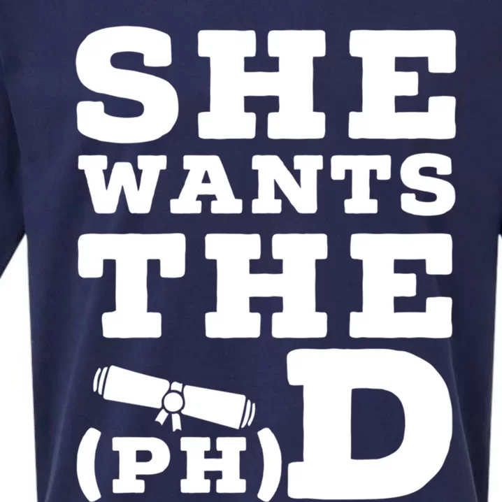 She Wants The Phd Funny Graduation Doctorate Phd Graduate Gift Sueded Cloud Jersey T-Shirt