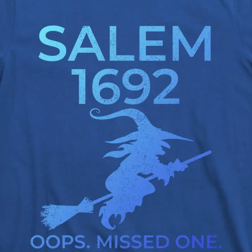 Salem Witch Trials 1692 Oops You Missed One Halloween Gift T-Shirt