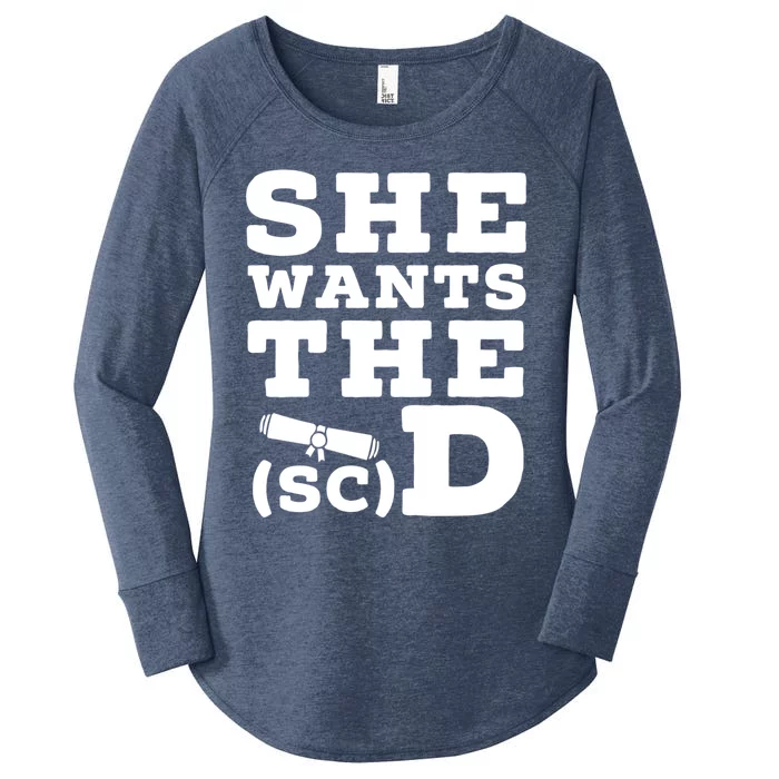 She Wants The Sc D Fun Graduation Doctor Of Science Graduate Gift Women's Perfect Tri Tunic Long Sleeve Shirt