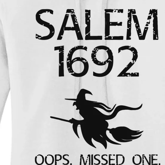 Salem Witch Trials 1692 You Missed One Witch Halloween Women's Pullover Hoodie