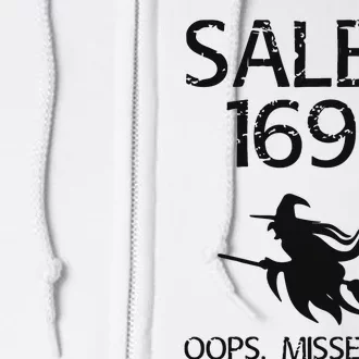 Salem Witch Trials 1692 You Missed One Witch Halloween Full Zip Hoodie