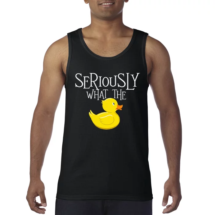 Seriously What The Duck Duck Lover Pun Tank Top