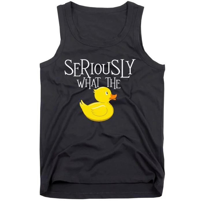 Seriously What The Duck Duck Lover Pun Tank Top