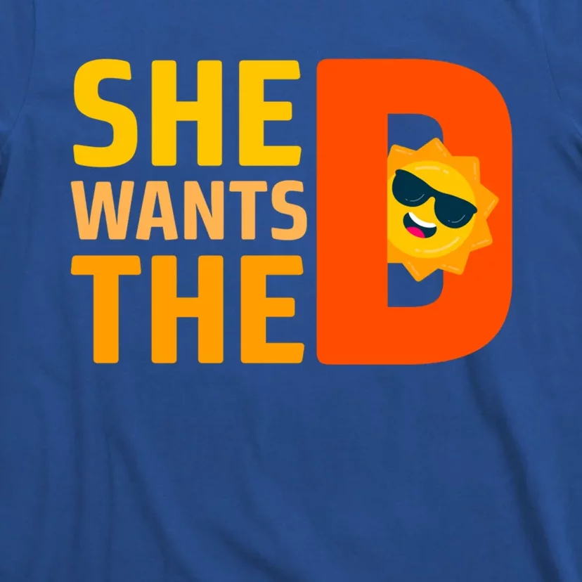 She Wants The Vitamin D Sun Tanning Sun Retro Vitamin D Gift T-Shirt