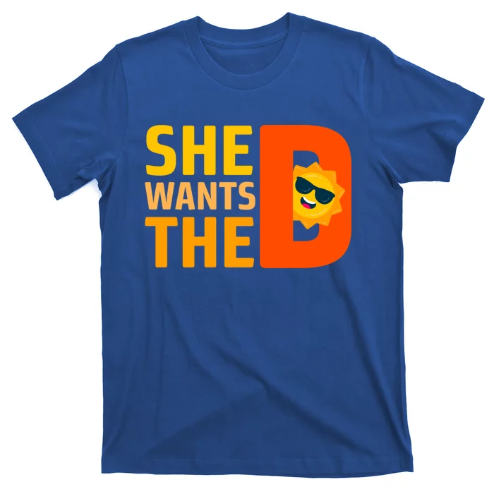 She Wants The Vitamin D Sun Tanning Sun Retro Vitamin D Gift T-Shirt