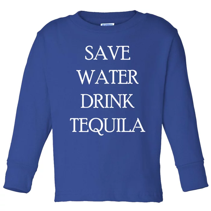 Save Water Tequila Great Gift Funny Beer Lovers Gift Toddler Long Sleeve Shirt