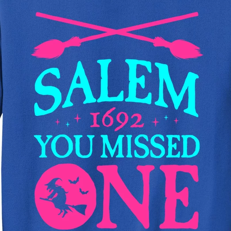 Salem Witch Trials Great Gift 1692 You Missed One Witch Halloween Meaningful Gif Sweatshirt