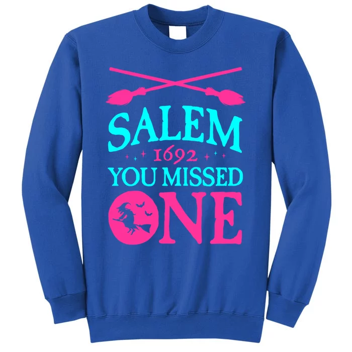 Salem Witch Trials Great Gift 1692 You Missed One Witch Halloween Meaningful Gif Sweatshirt