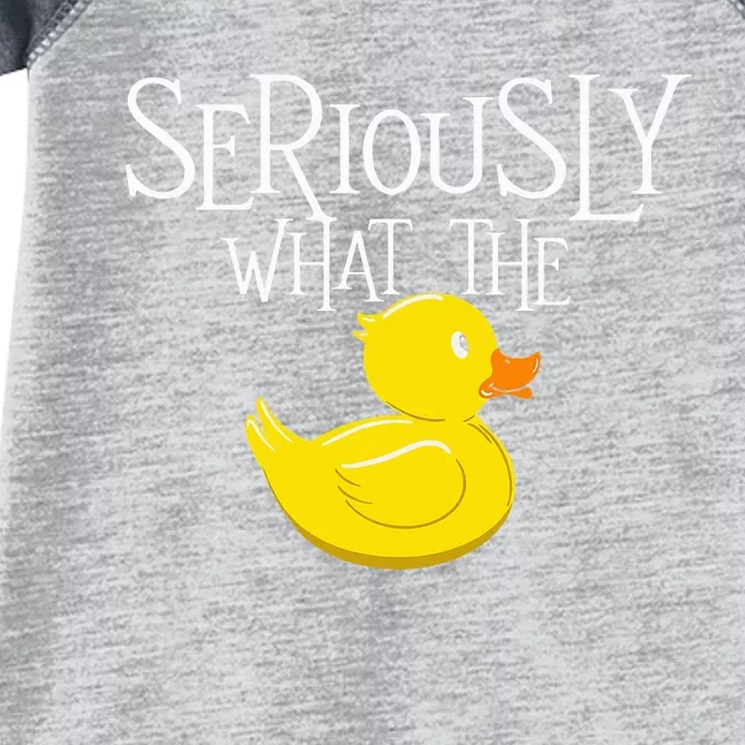 Seriously What The Duck Duck Lover Pun Infant Baby Jersey Bodysuit