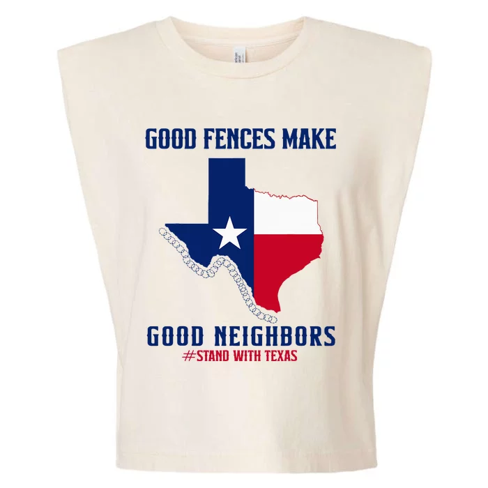 Stand With Texas Good Fences Make Good Neighbors Garment-Dyed Women's Muscle Tee