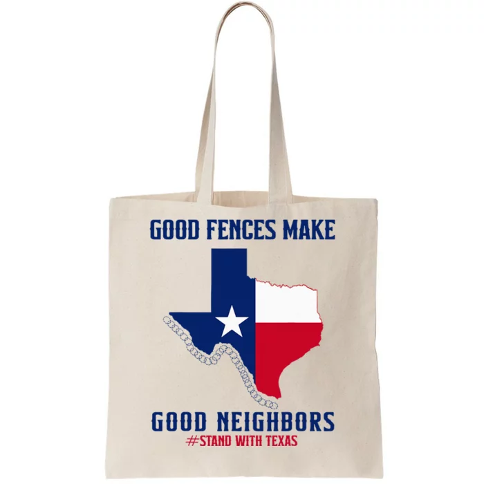 Stand With Texas Good Fences Make Good Neighbors Tote Bag