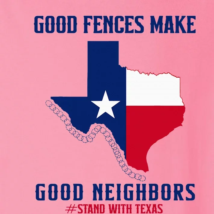 Stand With Texas Good Fences Make Good Neighbors Toddler Long Sleeve Shirt