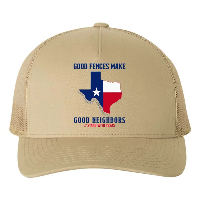 Stand With Texas Good Fences Make Good Neighbors Yupoong Adult 5-Panel Trucker Hat