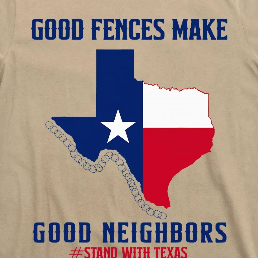 Stand With Texas Good Fences Make Good Neighbors T-Shirt