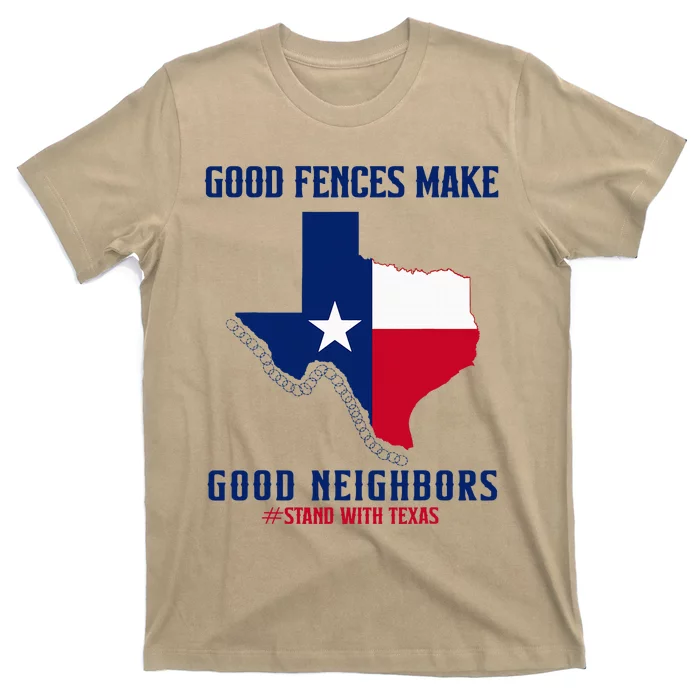 Stand With Texas Good Fences Make Good Neighbors T-Shirt