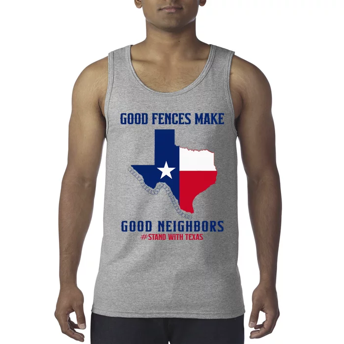 Stand With Texas Good Fences Make Good Neighbors Tank Top