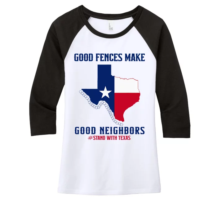 Stand With Texas Good Fences Make Good Neighbors Women's Tri-Blend 3/4-Sleeve Raglan Shirt