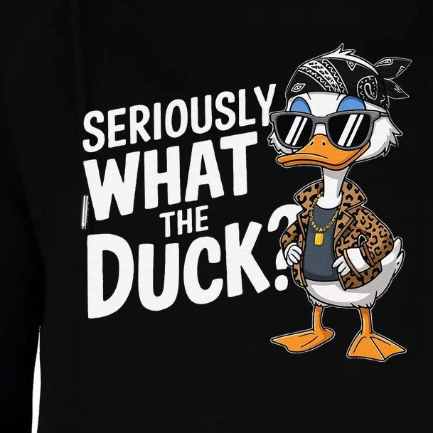 Seriously What The Duck Funny Cartoon Duck Humor Womens Funnel Neck Pullover Hood