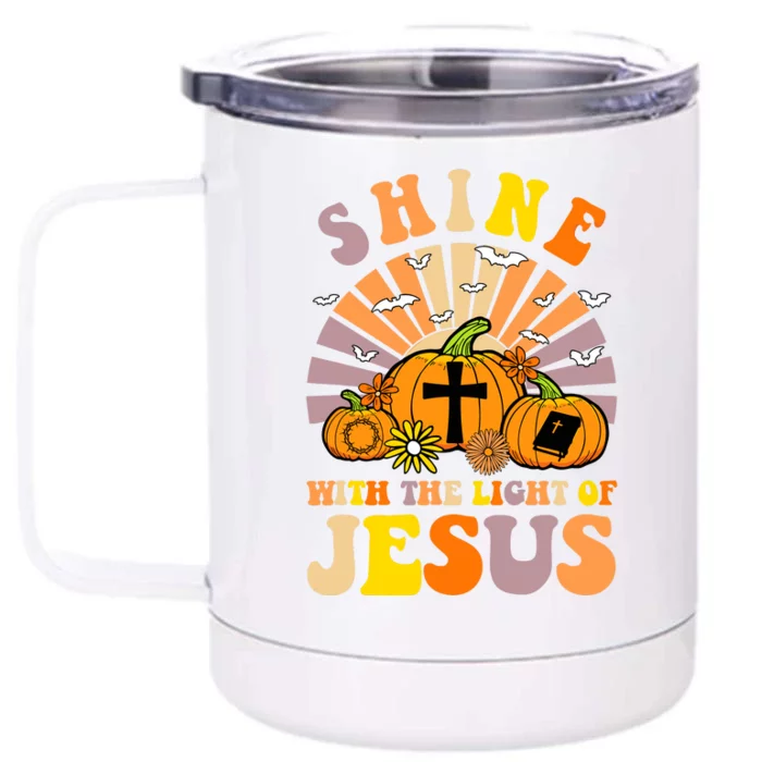 Shine With The Light Of Jesus Christian Lover Halloween Fall Front & Back 12oz Stainless Steel Tumbler Cup