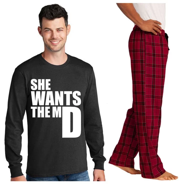 She Wants The Md Great Gift Funny Medical Doctor Student Great Gift Long Sleeve Pajama Set