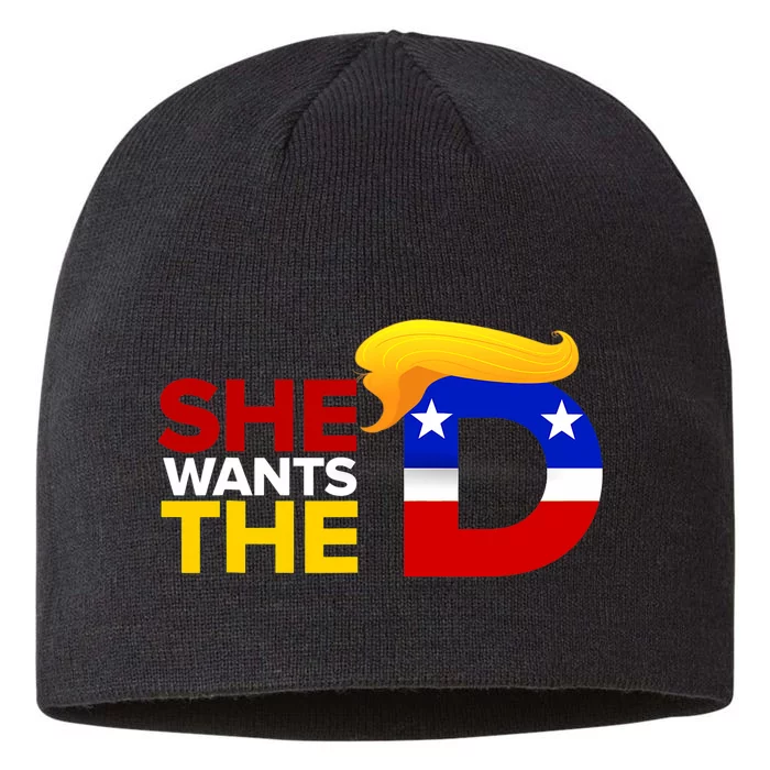 She Wants The D Funny Vote Donald Trump For President 8 1/2in Sustainable Knit Beanie