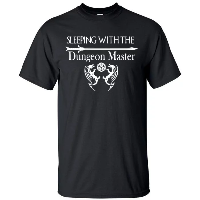 Sleeping With The Dungeon Master Game Tall T-Shirt