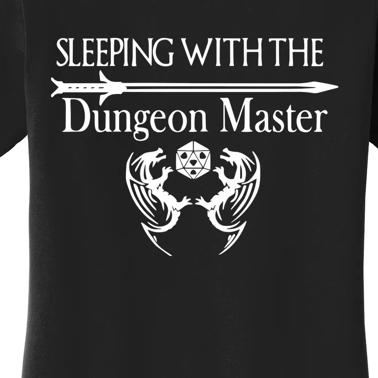 Sleeping With The Dungeon Master Game Women's T-Shirt