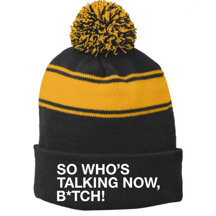 So WhoS Talking Now Bitch Stripe Pom Pom Beanie