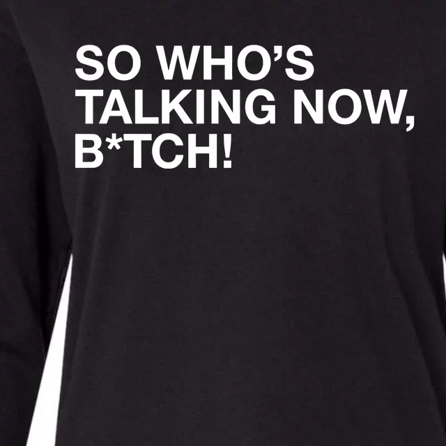 So WhoS Talking Now Bitch Womens Cotton Relaxed Long Sleeve T-Shirt