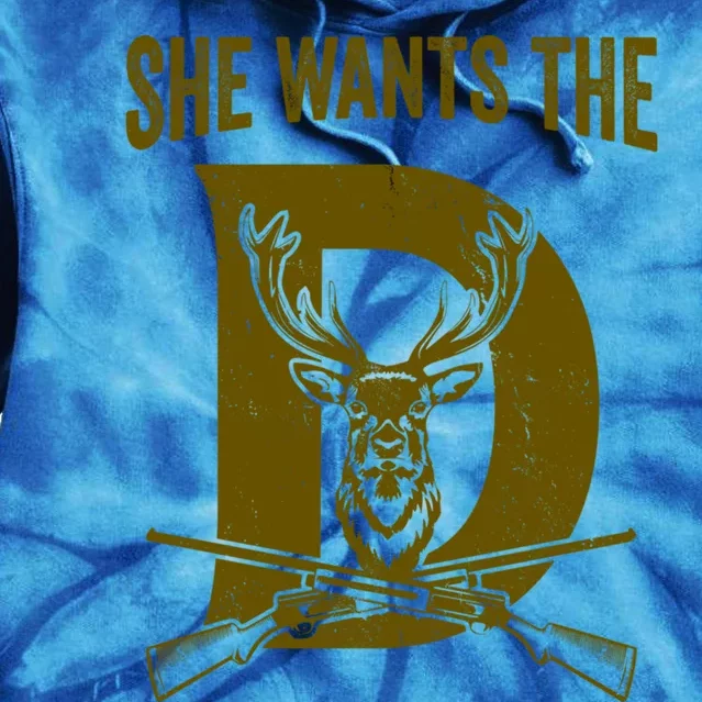 She Wants The D Hunting Deer Gift Tie Dye Hoodie