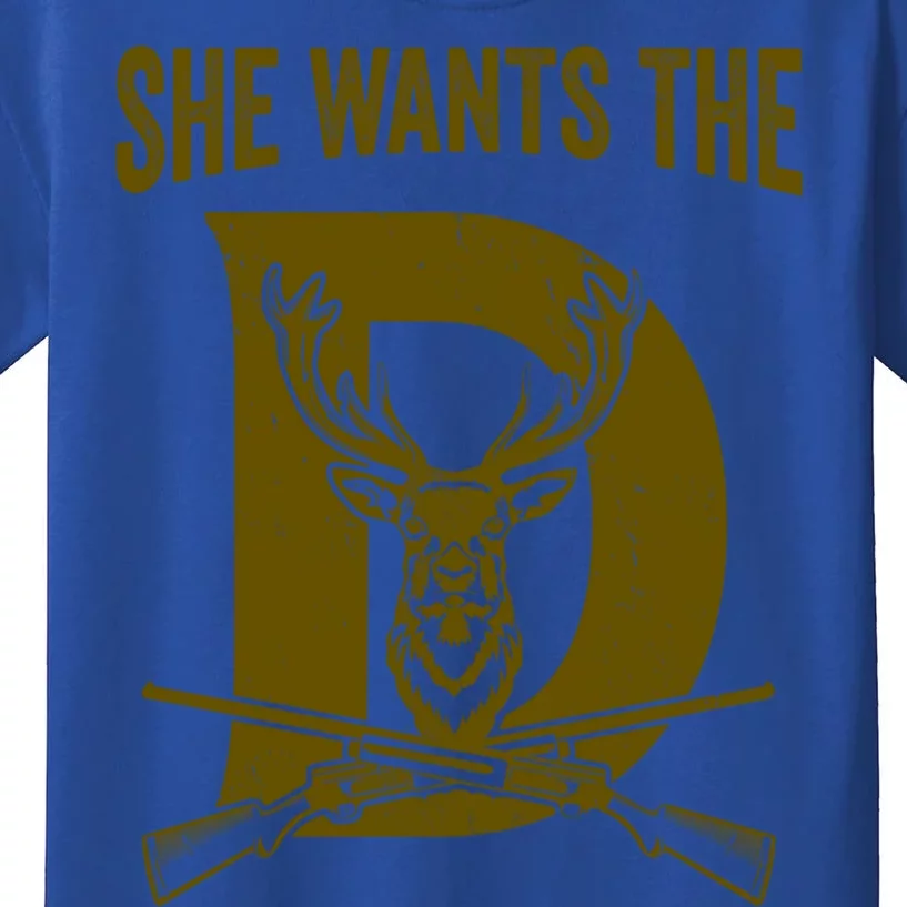 She Wants The D Hunting Deer Gift Kids T-Shirt