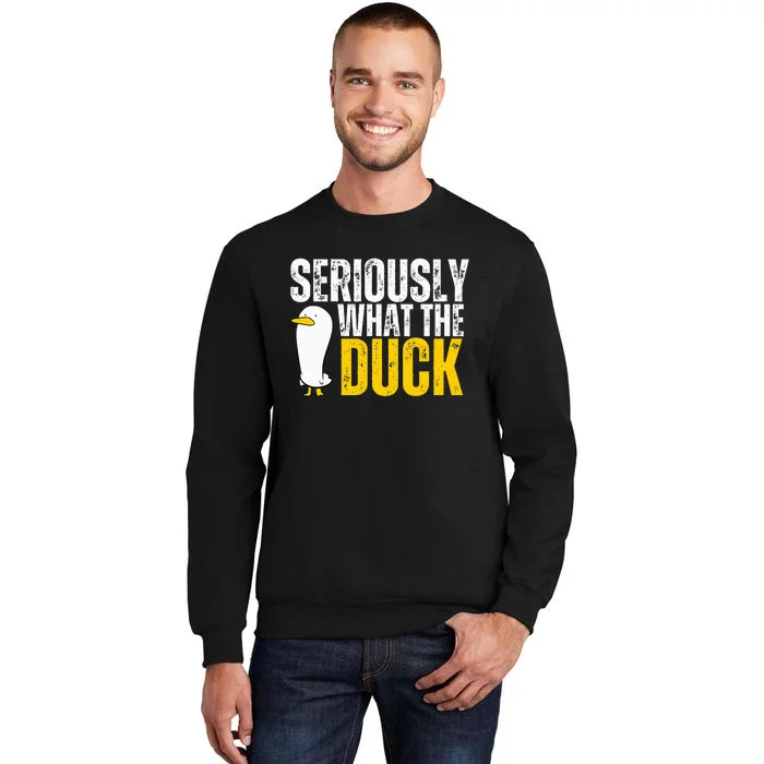 Seriously What The Duck Lover Sweatshirt